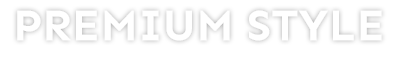 PREMIUM STYLE プレミアムスタイル